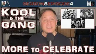 Kool & the Gang - MORE to CELEBRATE | MxG S8Ep4