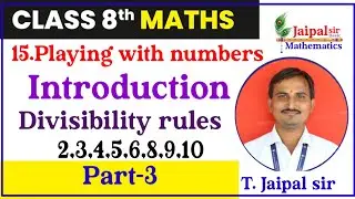 Divisibility rules/Playing with numbers /8 th Mathematics 