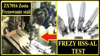 Frezowanie Stali ZX7016 Test frezów HSS-AL do obróbki zgrubnej stali i metali kolorowych
