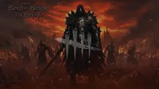 Blood and Honor &ndash; The Knight&rsquo;s Oath in Dead by Daylight &ndash; Copyright Free Stream Safe Music