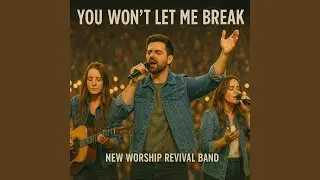 You Won’t Let Me Break
