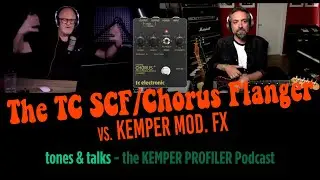 KEMPER PROFILER - Tones & Talks - TC SCF vs. Kemper Mod FX