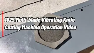 1625 Fixed-Table Multi-Knife Holder Vibrating Knife Cutting Machine Operation Video