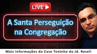 A persegui&ccedil;&atilde;o na CCB - O caso Jd. Roseli - SP - Coop. Toninho