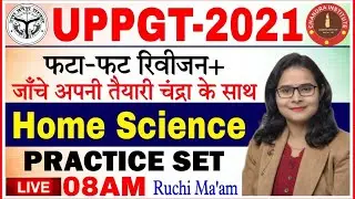 UPPGT 2021 | Home Science | PRACTICE SET- 04 | pgt home science classes | pgt home science  Practice