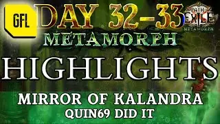 Path of Exile 3.9: METAMORPH DAY #32-33 Highlights MIRROR OF KALANDRA, @xQuinmasterx DID IT, 5 VAAL GLOVES