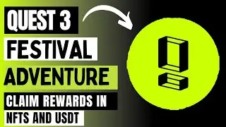 QUEST3 FESTIVAL ADVENTURE GET REWARDS IN NFTs & USDT|| #nfts #airdrop #how #quest3
