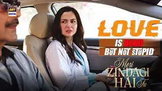 Love is Blind but not Stupid 😡💔 | Meri Zindagi Hai Tu | Hania Aamir | ARY Digital Drama