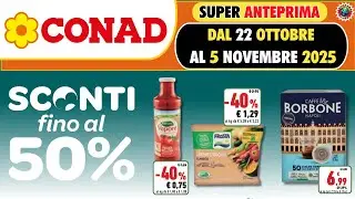 Volantino Conad dal 22 Ottobre al 5 Novembre #anteprima😎 SCONTI FINO AL 50% 🟩⬜️🟥 Indirizzi Promo