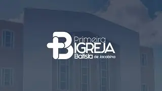 Culto Domingo &agrave; Noite - PIB Jacobina - 11/01/2025