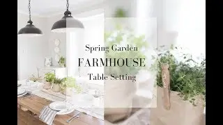 SPRING TABLE SETTING | Farmhouse Spring Decor