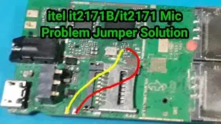 itel it2171 / it2171B mic problem jumper solution