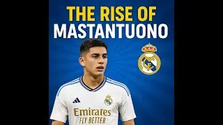 1 The rise of Mastantuono   Real Madrid's latest young star