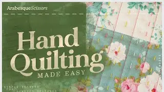 Master Hand Quilting: Simple Tricks for Perfect Stitches
