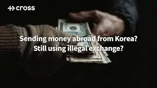 Still using illegal money exchange? Use CROSS &mdash; safe and reliable!