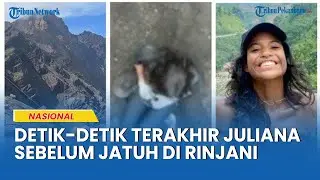 Detik-detik Terakhir Pendaki Brasil Sebelum Jatuh di Gunung Rinjani, Juliana Sempat Tertawa-tawa