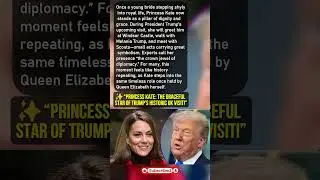 Princess Kate: The Graceful Star of Trump&rsquo;s Historic UK Visit!