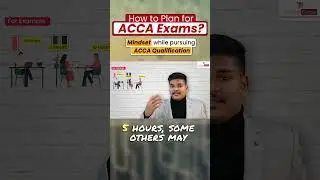 How to Plan for ACCA Exams |  Mindset While pursuing ACCA Qualification | ACCA Motivation