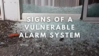 7 Key Signs of a Vulnerable Alarm System