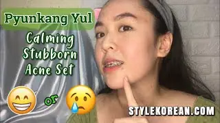 Pyunkang Yul's Calming Stubborn Acne Set REVIEW | StyleKorean.com