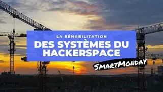 La r&eacute;habilitation des syst&egrave;mes du HS: SmartMonday octobre 2020