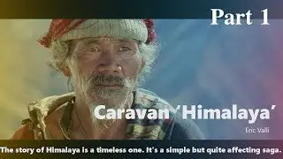 Himalaya ' Caravan ' movie scenes Part 1 - French movie shot in Nepal