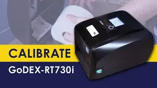 How to Calibrate GoDEX RT730i Label Printer