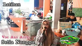 ANDI PUTRA 1 Setia Nunggu Voc Aan Anisa Edisi Latihan Tgl 26 Januari 2024