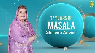 17 Years Of MasalaTv l Cooking Expert Shireen Anwar's Biography