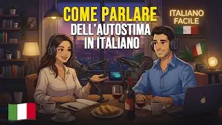 How to Talk About Confidence in Italian | Italian Conversation Practice