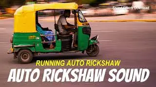 AUTO RICKSHAW SOUND | RUNNING AUTO RICKSHAW SOUND EFFECT | STUDY MOVIEN AUTO SOUND