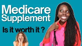 Is a Medicare Supplement plan worth it?