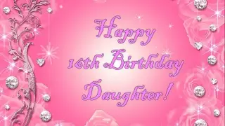 Sweet 16th Birthday Wishes For Daughter