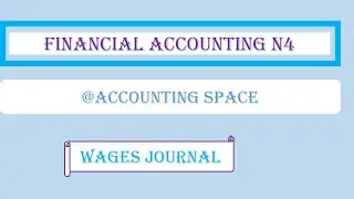 FINANCIAL ACCOUNTING N4 WAGES JOURNAL