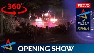 360&deg; inside the opening show | VELUX EHF FINAL4 2016