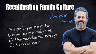 Recalibrating Family Culture - Isaac Tolpin