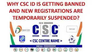 Why some CSC IDs are getting banned and new VLEs registration is temporarily suspended ??