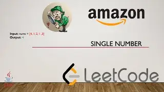 SINGLE NUMBER - AMAZON CODING INTERVIEW QUESTION - LEETCODE