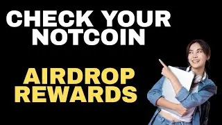 CHECK YOUR NOTCOIN AIRDROP REWARDS NOW