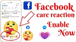 How to Enable Facebook Care Reaction very easily
