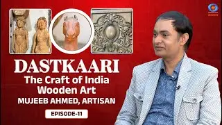 Dastkaari | The Craft of India | Wooden Art | Mujeeb Ahmed, Artisan | Ep #11