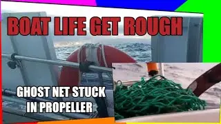 Boat Life GET ROUGH GHOST NET STUCK IN PROPELLER+3DAYS  SAIL GOING TO CANARIA ISLAND,SPAIN