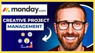 How To Use MONDAY.COM For Creative Project Management (Complete 2025 Guide)