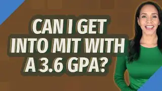Can I get into MIT with a 3.6 GPA?