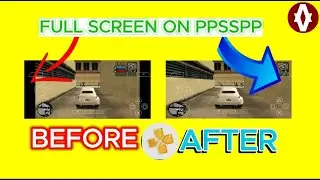 How to Play PPSSPP in Full Screen Mode! 📱💻🎮