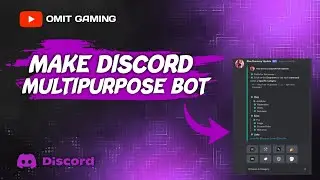 How To Make Multipurpose Discord Bot V1 | 2024 | Omit Gaming
