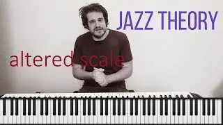 The Altered Scale - Jazz Piano Theory