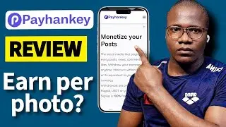 I Tried The New and improved Payhankey! Get paid per photo? My Payhankey review