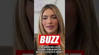 Influencer Emily Austin responds to online hate for mocking Billie Eilish speech at the Grammys