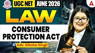 UGC NET Law | UGC NET Law Consumer Protection Act By Adv. Diksha Mam